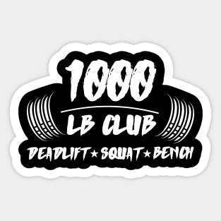 1000 LB Club Deadlift Squat & Bench Sticker